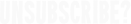 Unsubscribe